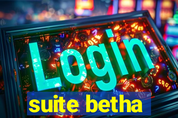 suite betha